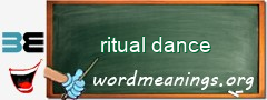 WordMeaning blackboard for ritual dance